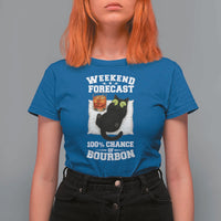 Funny Cat Drinking T Shirt For Women Weekend Forecast 100% Chance Of Bourbon - Wonder Print Shop