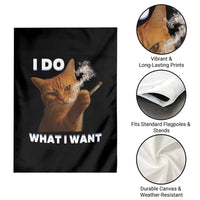 Funny Smoking Cat Garden Flag I Do What I Want Sarcastic Cats Meme - Wonder Print Shop