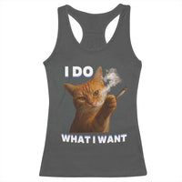 Funny Smoking Cat Racerback Tank Top I Do What I Want Sarcastic Cats Meme - Wonder Print Shop