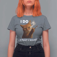 Funny Smoking Cat T Shirt For Women I Do What I Want Sarcastic Cats Meme - Wonder Print Shop