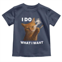 Funny Smoking Cat Toddler T Shirt I Do What I Want Sarcastic Cats Meme - Wonder Print Shop