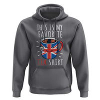 Funny Tea Lover Hoodie This Is My Favorite Tea Shirt Party UK Flag - Wonder Print Shop