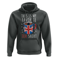 Funny Tea Lover Hoodie This Is My Favorite Tea Shirt Party UK Flag - Wonder Print Shop
