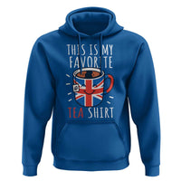 Funny Tea Lover Hoodie This Is My Favorite Tea Shirt Party UK Flag - Wonder Print Shop