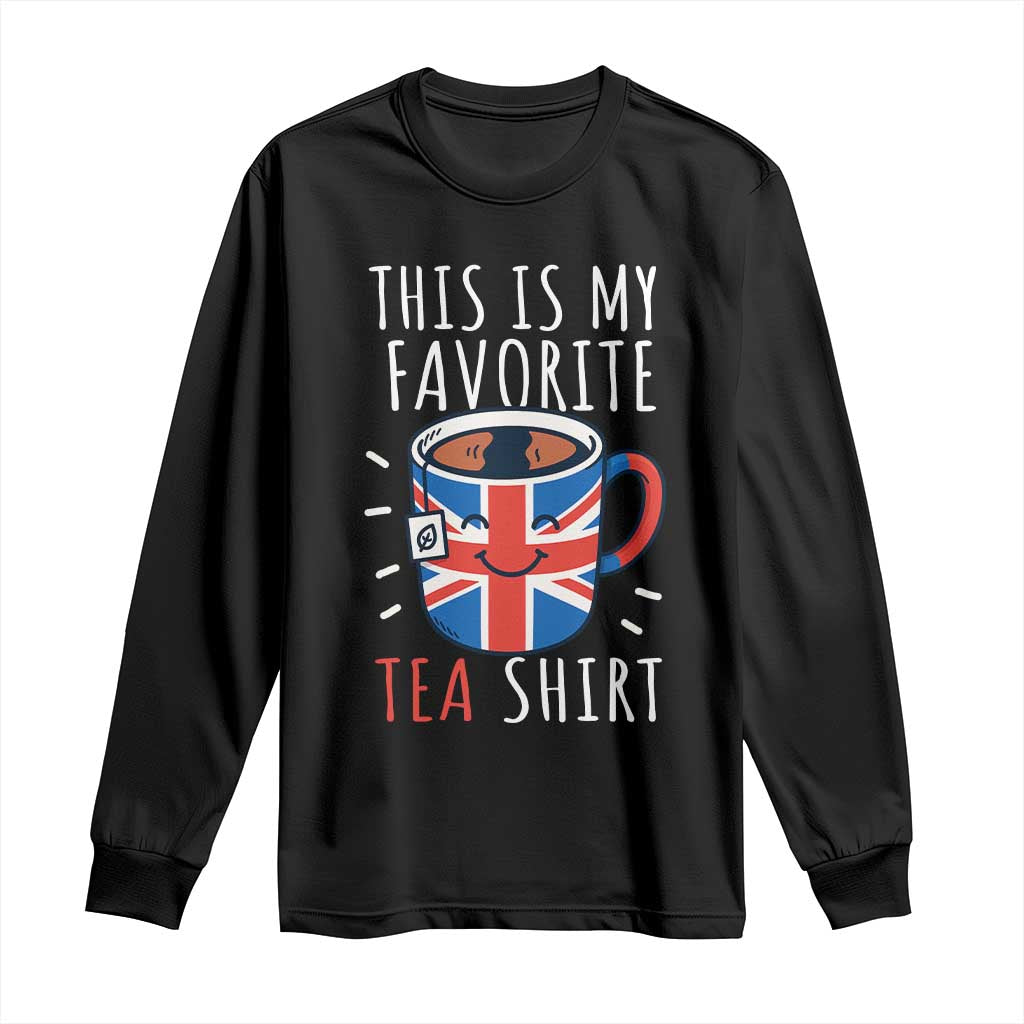 Funny Tea Lover Long Sleeve Shirt This Is My Favorite Tea Shirt Party UK Flag - Wonder Print Shop