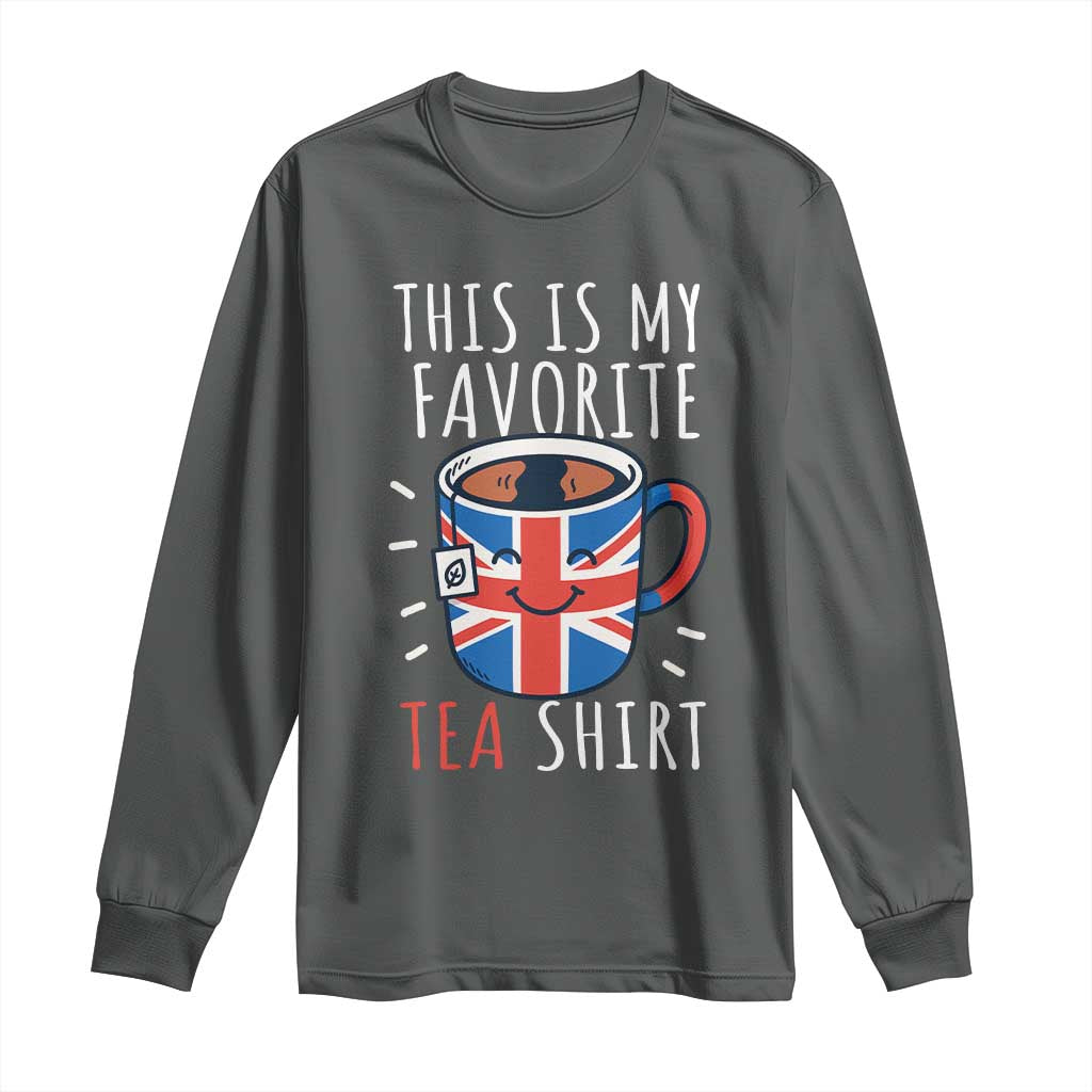 Funny Tea Lover Long Sleeve Shirt This Is My Favorite Tea Shirt Party UK Flag - Wonder Print Shop