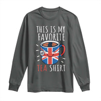 Funny Tea Lover Long Sleeve Shirt This Is My Favorite Tea Shirt Party UK Flag - Wonder Print Shop