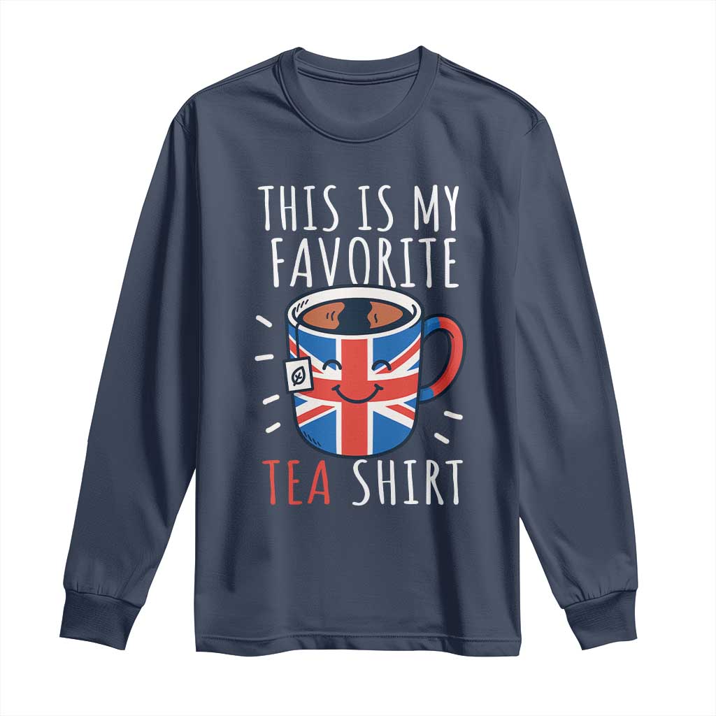 Funny Tea Lover Long Sleeve Shirt This Is My Favorite Tea Shirt Party UK Flag - Wonder Print Shop