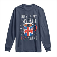 Funny Tea Lover Long Sleeve Shirt This Is My Favorite Tea Shirt Party UK Flag - Wonder Print Shop