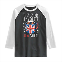Funny Tea Lover Raglan Shirt This Is My Favorite Tea Shirt Party UK Flag - Wonder Print Shop