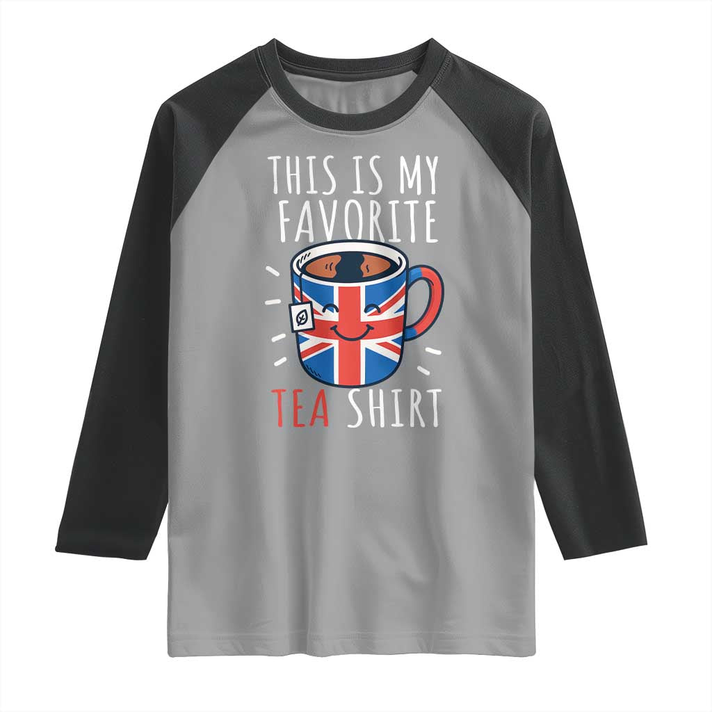 Funny Tea Lover Raglan Shirt This Is My Favorite Tea Shirt Party UK Flag - Wonder Print Shop