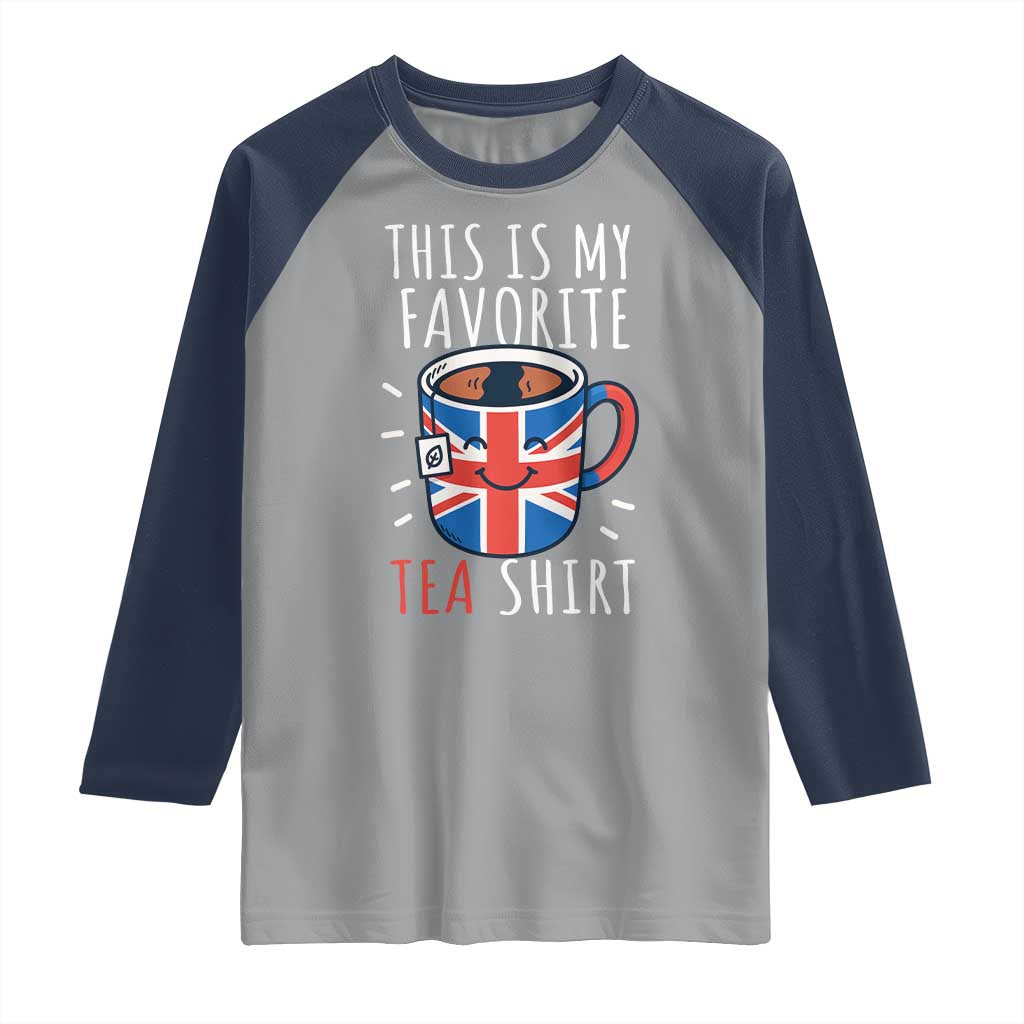 Funny Tea Lover Raglan Shirt This Is My Favorite Tea Shirt Party UK Flag - Wonder Print Shop