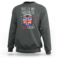 Funny Tea Lover Sweatshirt This Is My Favorite Tea Shirt Party UK Flag - Wonder Print Shop