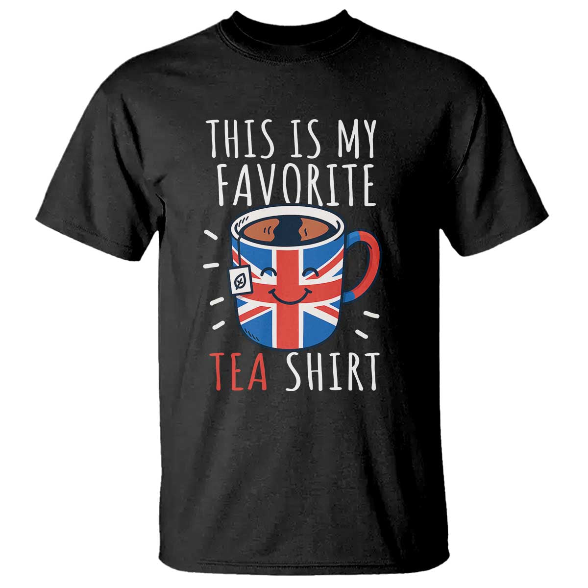 Funny Tea Lover T Shirt This Is My Favorite Tea Shirt Party UK Flag - Wonder Print Shop