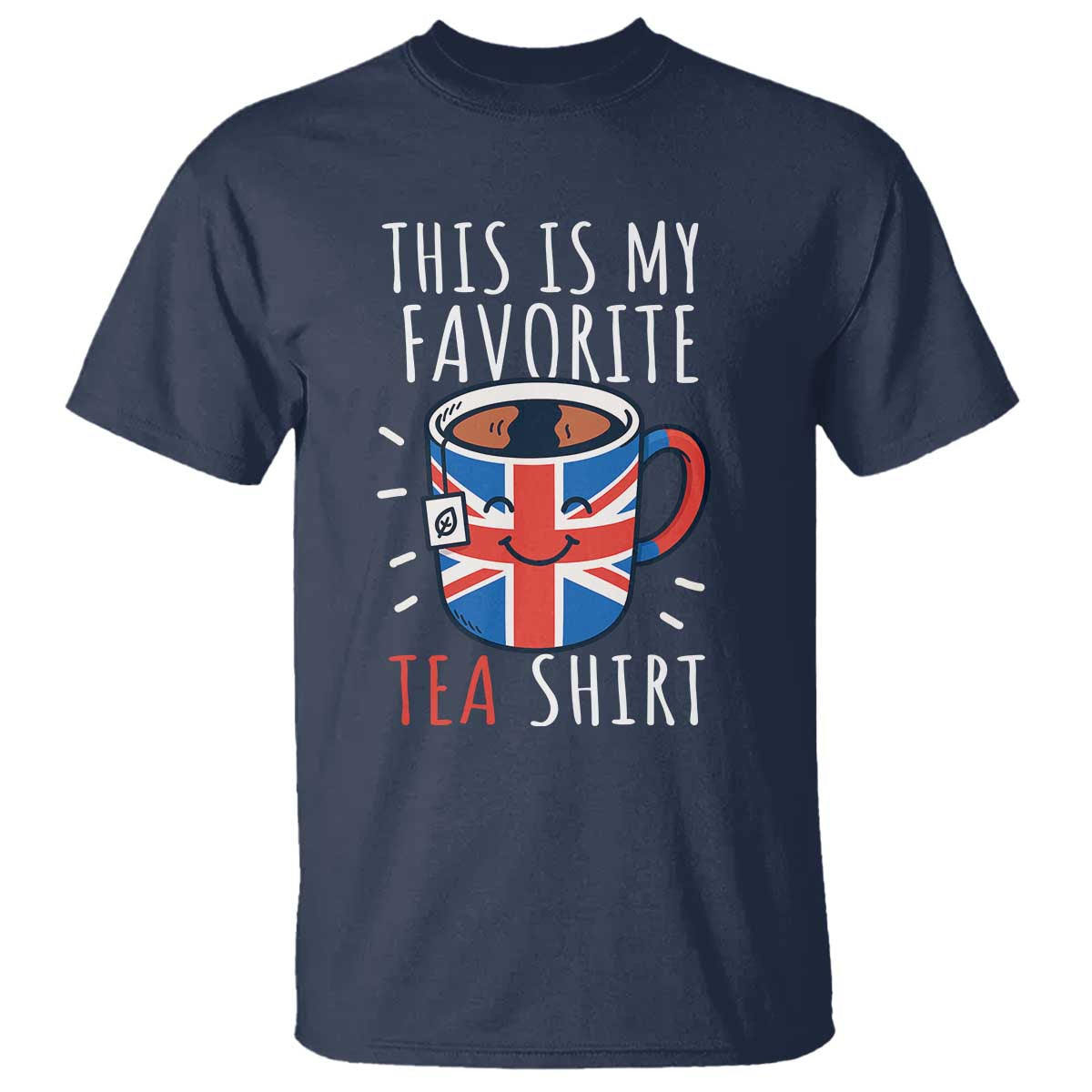 Funny Tea Lover T Shirt This Is My Favorite Tea Shirt Party UK Flag - Wonder Print Shop