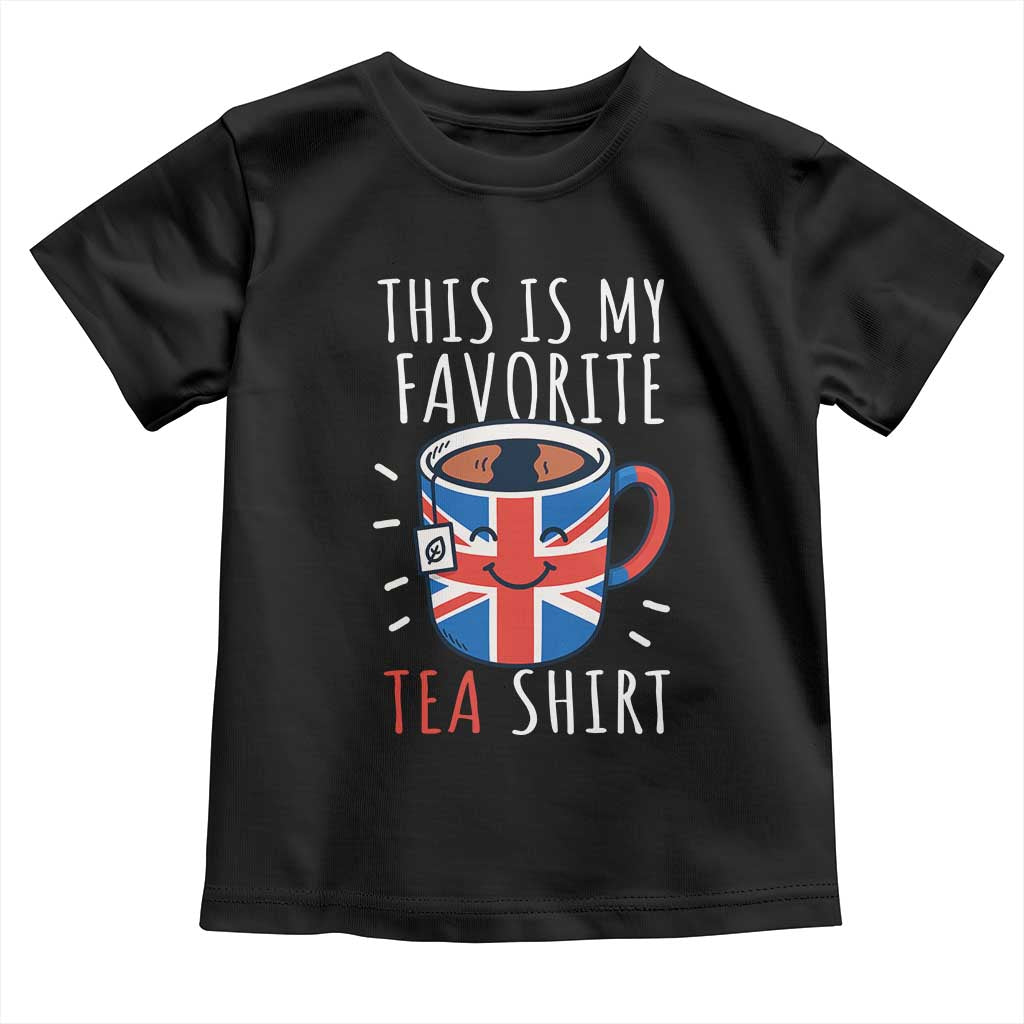 Funny Tea Lover Toddler T Shirt This Is My Favorite Tea Shirt Party UK Flag - Wonder Print Shop