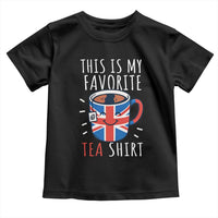 Funny Tea Lover Toddler T Shirt This Is My Favorite Tea Shirt Party UK Flag - Wonder Print Shop