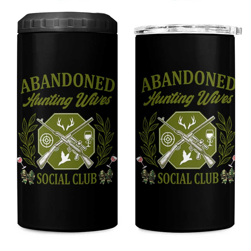 Funny Hunter Wife 4 in 1 Can Cooler Tumbler Abandoned Hunting Wives Social Club