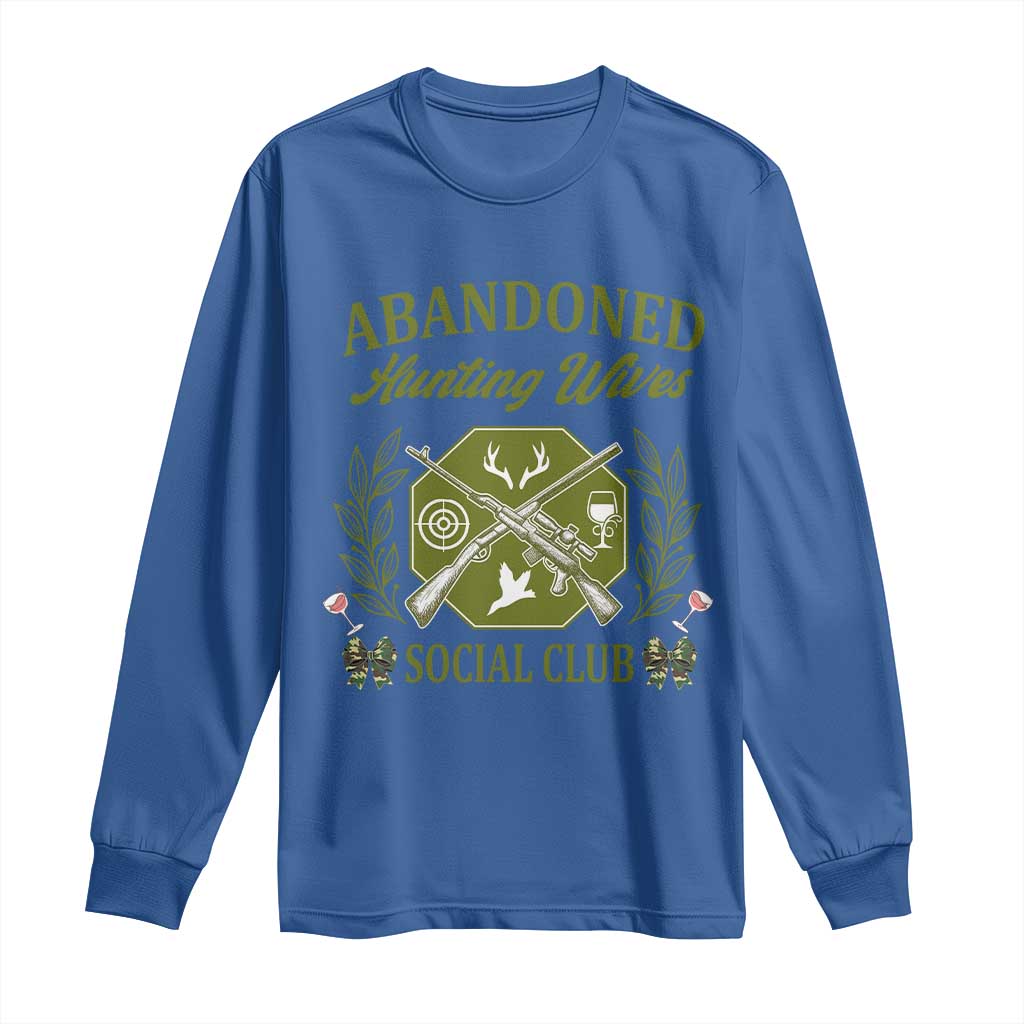 Funny Hunter Wife Long Sleeve Shirt Abandoned Hunting Wives Social Club - Wonder Print Shop