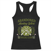 Funny Hunter Wife Racerback Tank Top Abandoned Hunting Wives Social Club - Wonder Print Shop