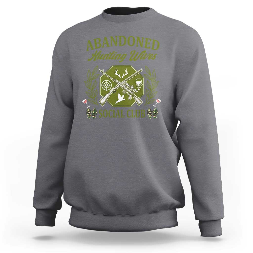 Funny Hunter Wife Sweatshirt Abandoned Hunting Wives Social Club - Wonder Print Shop
