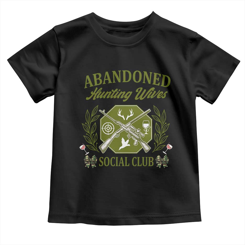 Funny Hunter Wife Toddler T Shirt Abandoned Hunting Wives Social Club - Wonder Print Shop