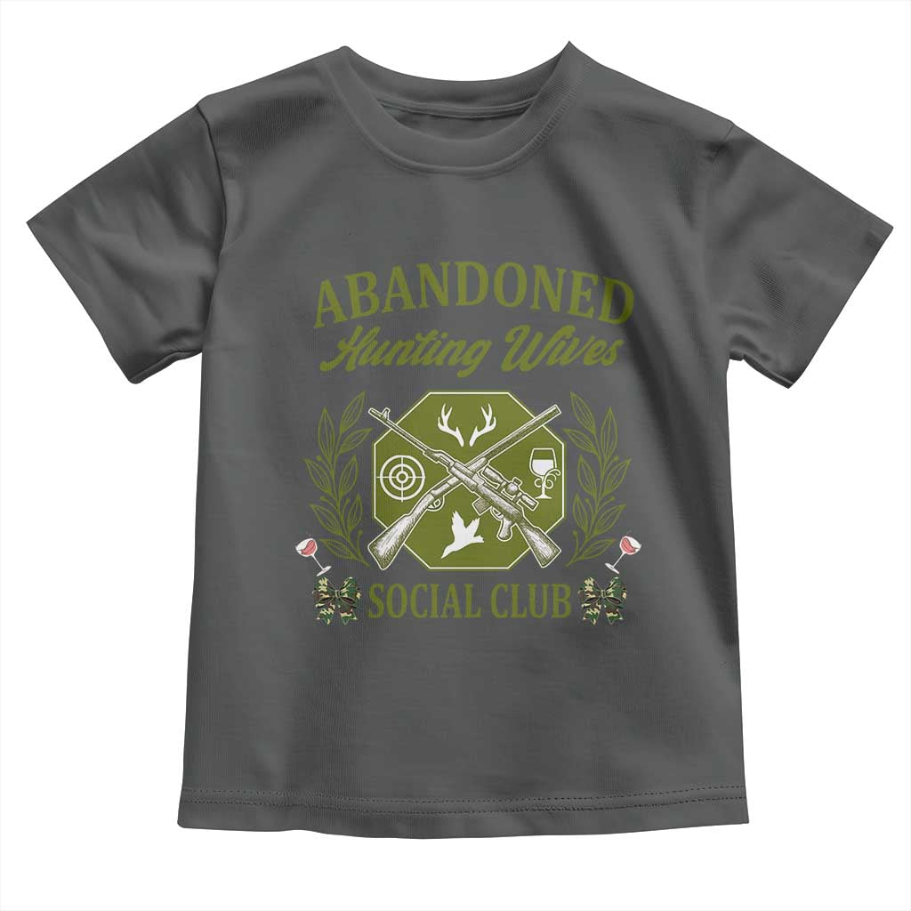 Funny Hunter Wife Toddler T Shirt Abandoned Hunting Wives Social Club - Wonder Print Shop