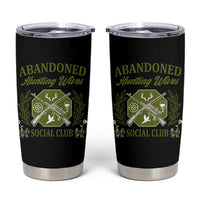 Funny Hunter Wife Tumbler Cup Abandoned Hunting Wives Social Club