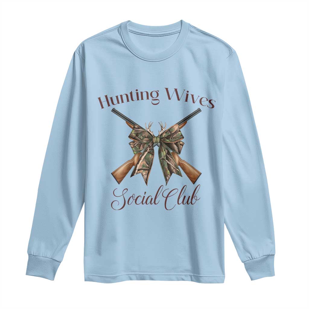 Funny Hunter Wife Long Sleeve Shirt Hunting Wives Social Club - Wonder Print Shop