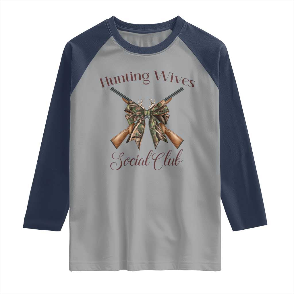 Funny Hunter Wife Raglan Shirt Hunting Wives Social Club - Wonder Print Shop