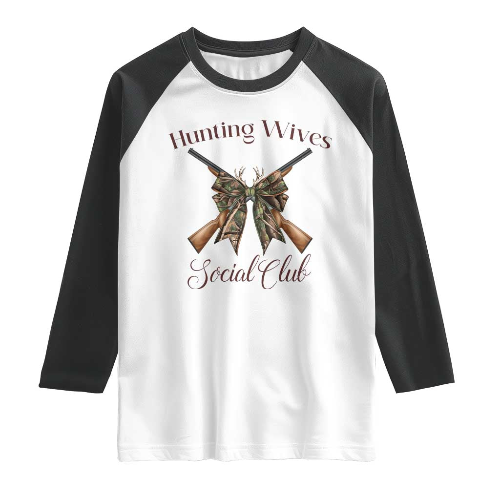 Funny Hunter Wife Raglan Shirt Hunting Wives Social Club - Wonder Print Shop