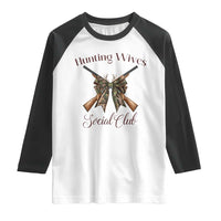 Funny Hunter Wife Raglan Shirt Hunting Wives Social Club - Wonder Print Shop