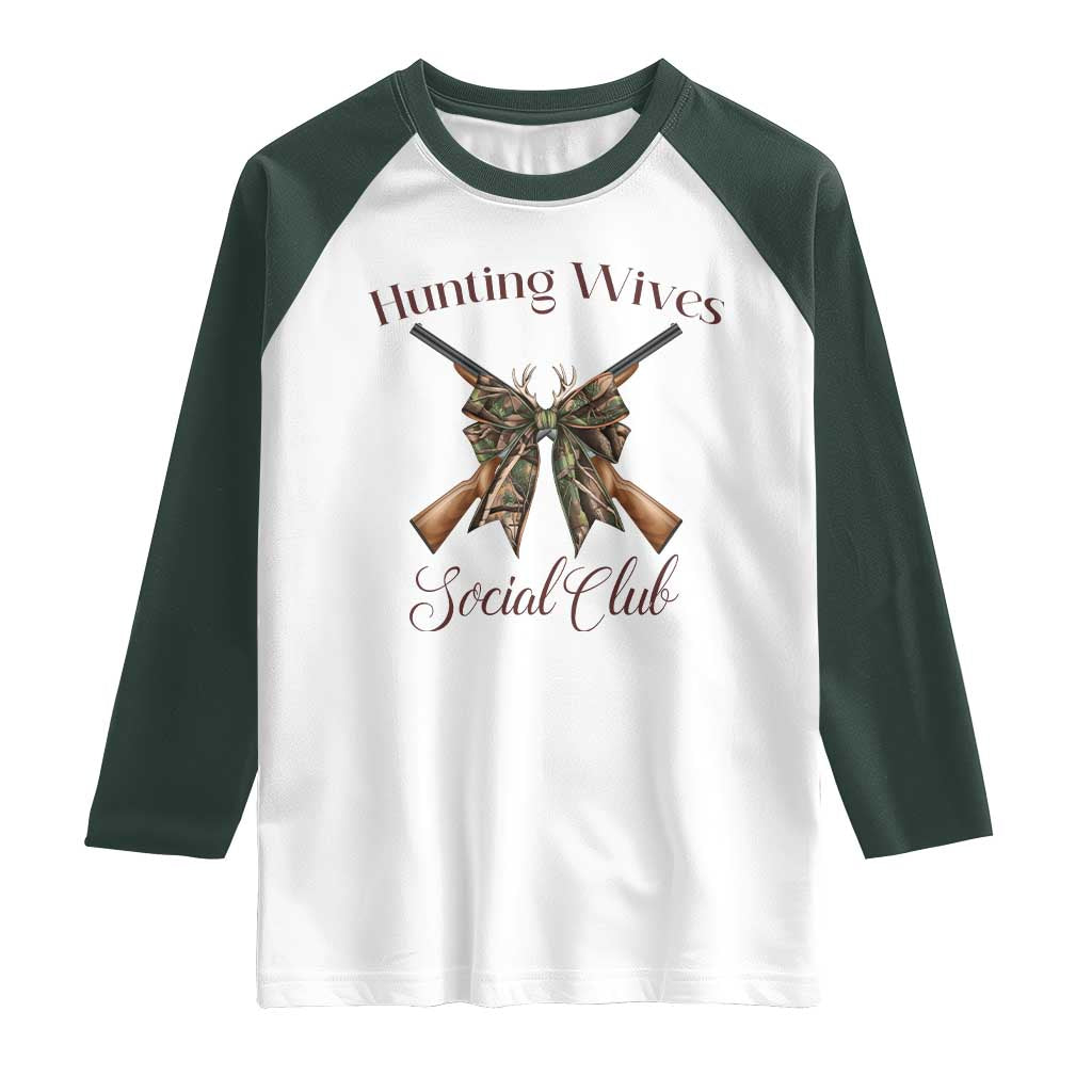 Funny Hunter Wife Raglan Shirt Hunting Wives Social Club - Wonder Print Shop