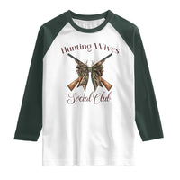 Funny Hunter Wife Raglan Shirt Hunting Wives Social Club - Wonder Print Shop