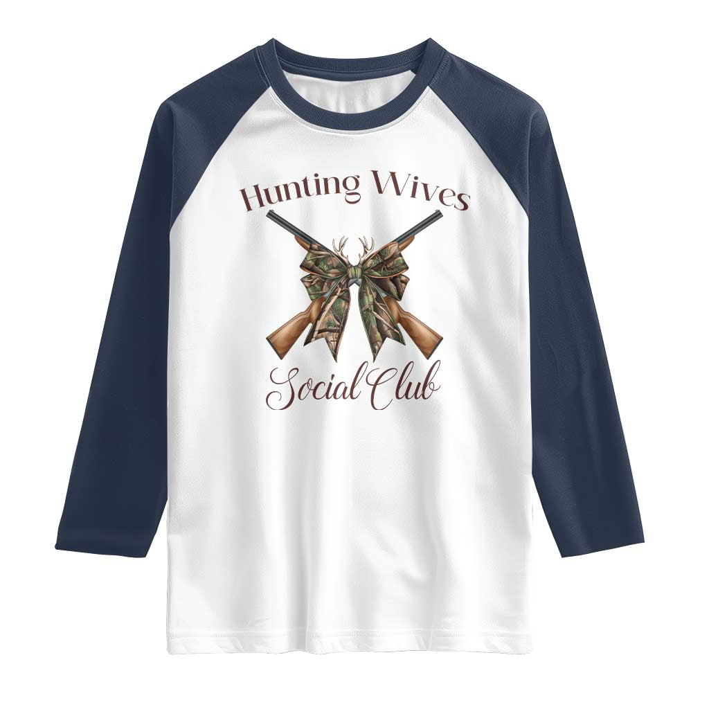 Funny Hunter Wife Raglan Shirt Hunting Wives Social Club - Wonder Print Shop