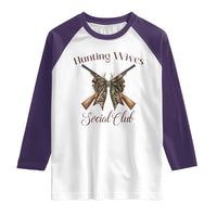Funny Hunter Wife Raglan Shirt Hunting Wives Social Club - Wonder Print Shop
