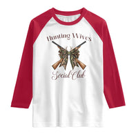 Funny Hunter Wife Raglan Shirt Hunting Wives Social Club - Wonder Print Shop