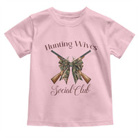 Funny Hunter Wife Toddler T Shirt Hunting Wives Social Club - Wonder Print Shop