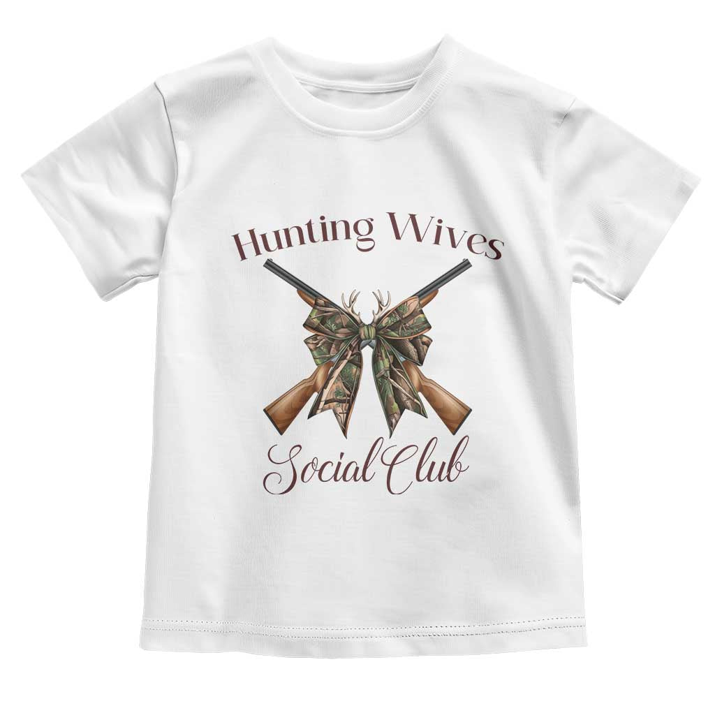 Funny Hunter Wife Toddler T Shirt Hunting Wives Social Club - Wonder Print Shop
