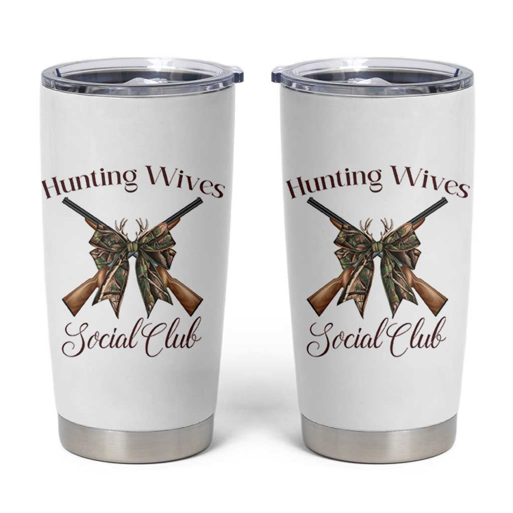 Funny Hunter Wife Tumbler Cup Hunting Wives Social Club