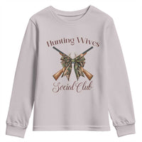 Funny Hunter Wife Youth Sweatshirt Hunting Wives Social Club - Wonder Print Shop