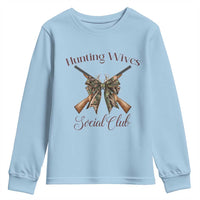 Funny Hunter Wife Youth Sweatshirt Hunting Wives Social Club - Wonder Print Shop