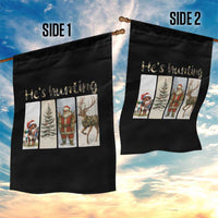 Santa Funny Christmas Hunter Look Garden Flag He Is Hunting - Wonder Print Shop