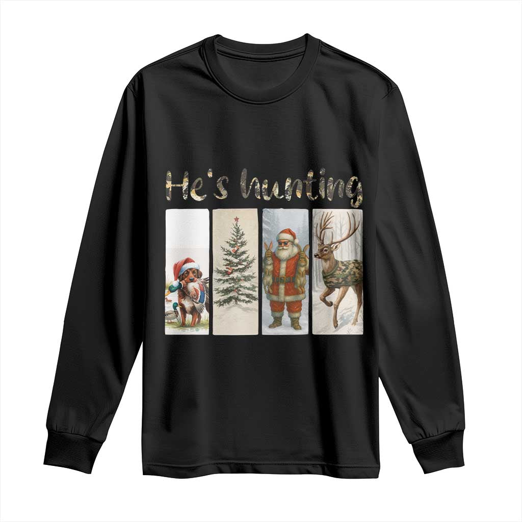 Santa Funny Christmas Hunter Look Long Sleeve Shirt He Is Hunting - Wonder Print Shop