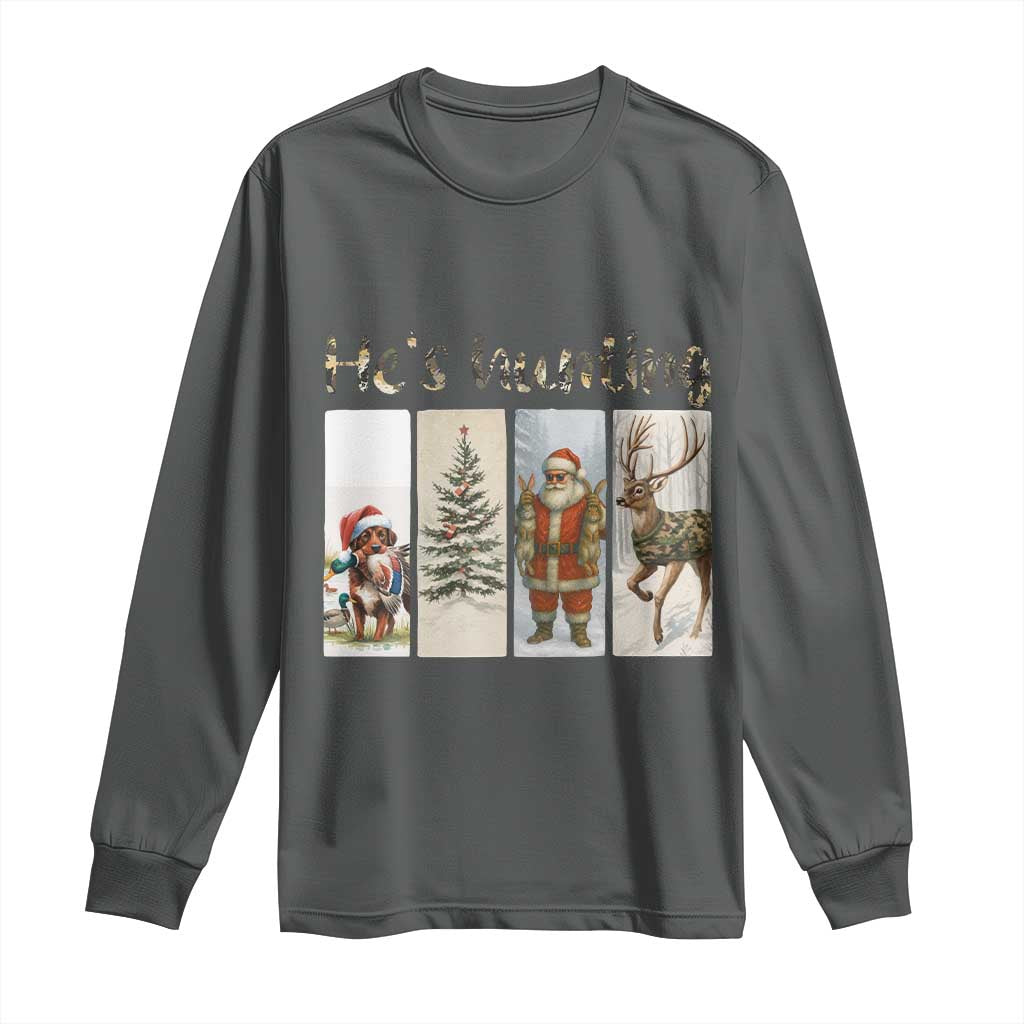 Santa Funny Christmas Hunter Look Long Sleeve Shirt He Is Hunting - Wonder Print Shop