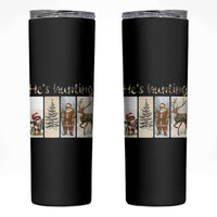 Santa Funny Christmas Hunter Look Skinny Tumbler He Is Hunting