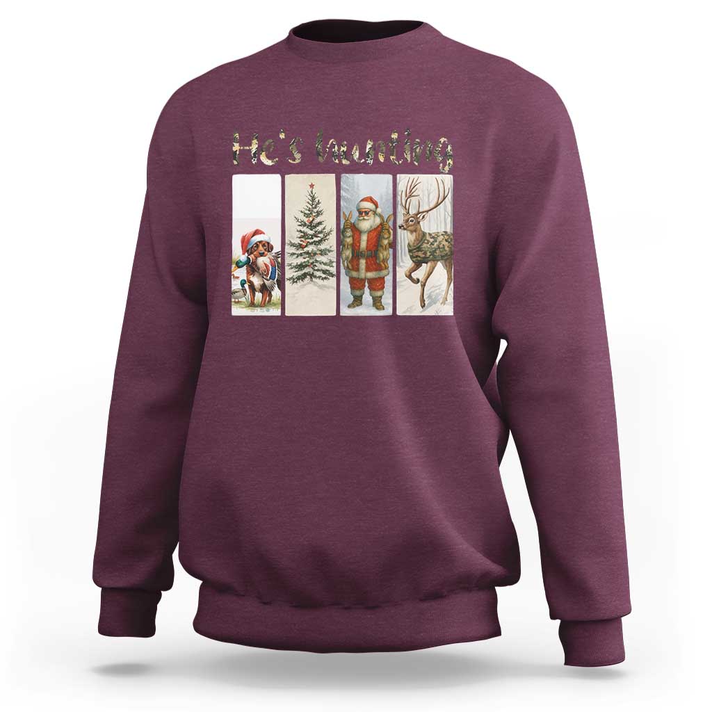 Santa Funny Christmas Hunter Look Sweatshirt He Is Hunting - Wonder Print Shop