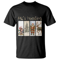 Santa Funny Christmas Hunter Look T Shirt He Is Hunting - Wonder Print Shop