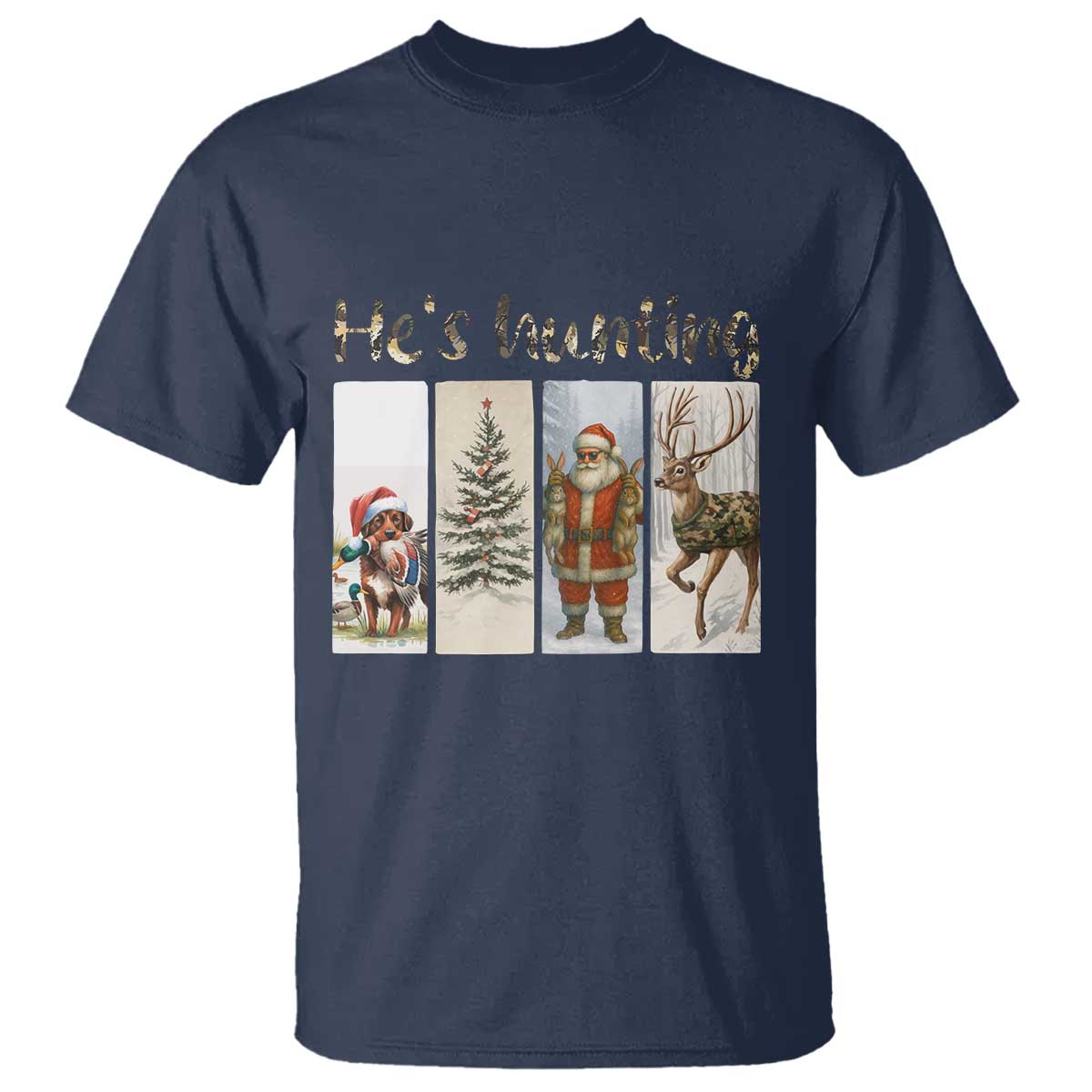 Santa Funny Christmas Hunter Look T Shirt He Is Hunting - Wonder Print Shop