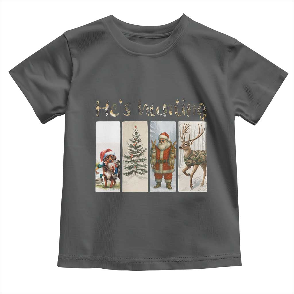 Santa Funny Christmas Hunter Look Toddler T Shirt He Is Hunting - Wonder Print Shop